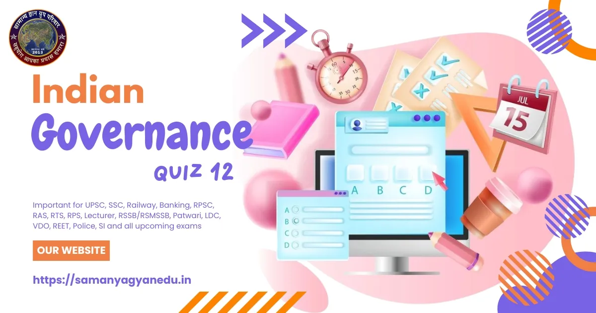 Indian Governance Quiz 12